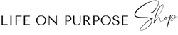 Life On Purpose Shop