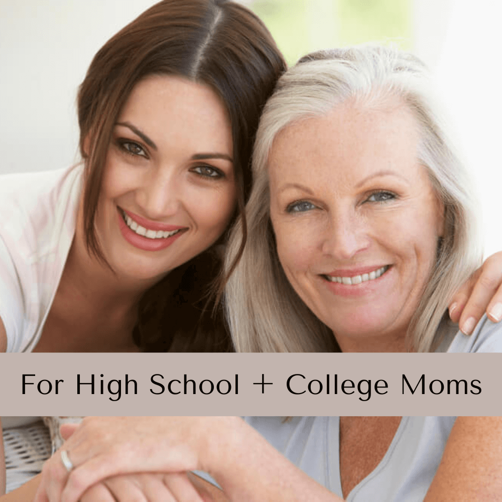 High School + College Moms