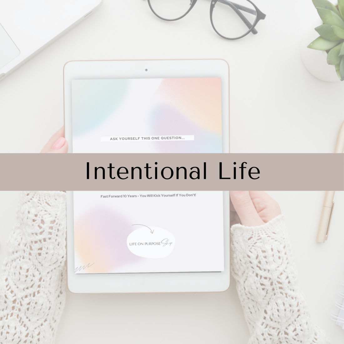 Live An Intentional Life
